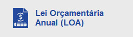 Lei Orçamentária Anual (LOA)